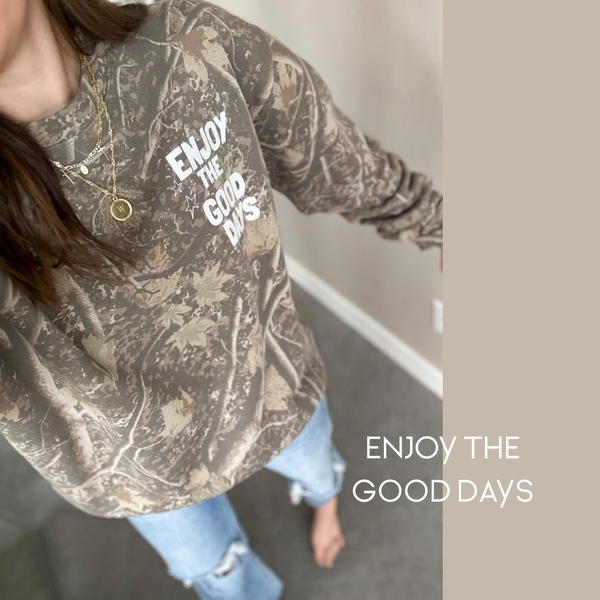 ENJOY THE GOOD DAYS [camo]